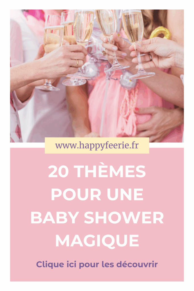 20 thèmes pour une babyshower magique